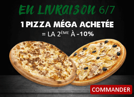 1 PIZZA MEGA ACHETEE = LA 2EME A -10 POURCENT